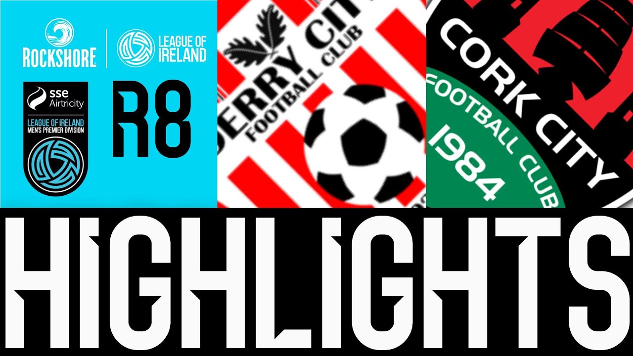 SSE Airtricity Men's Premier Division | Round 8 | Derry City 2-1 Cork City | Highlights