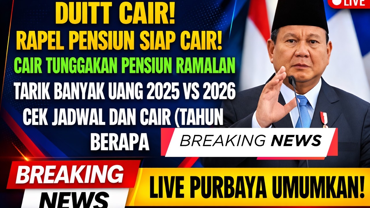 DUITT CAIR! RAPEL PENSIUN SIAP CAIR? CEK JADWAL & NOMINAL 2025/2026