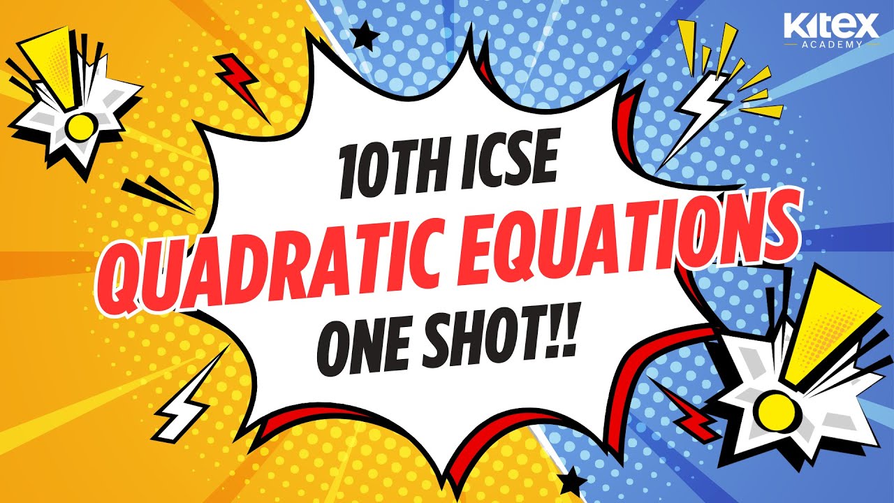 👉 Quadratic Equations in ONE SHOT 🔥 | ICSE Class 10 Math | Full Chapter Explained.