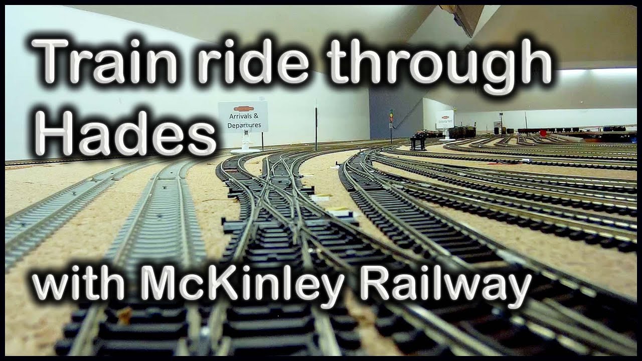 56. A Train Journey through Hades at McKinley Railway