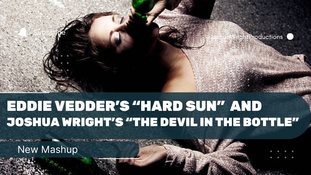 Eddie Vedder’s “Hard Sun” & Joshua Wright’s “The Devil In The Bottle” Mashup W/ Vivi Official Video