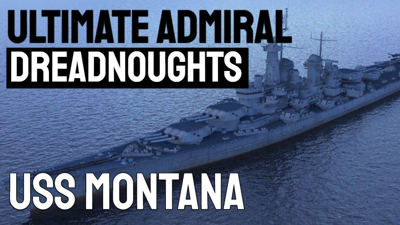 MONTANA-CLASS BATTLESHIP - Ultimate Admiral: Dreadnoughts