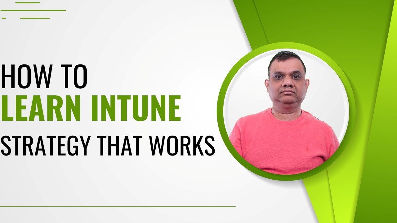 How to learn Intune - Strategy that works