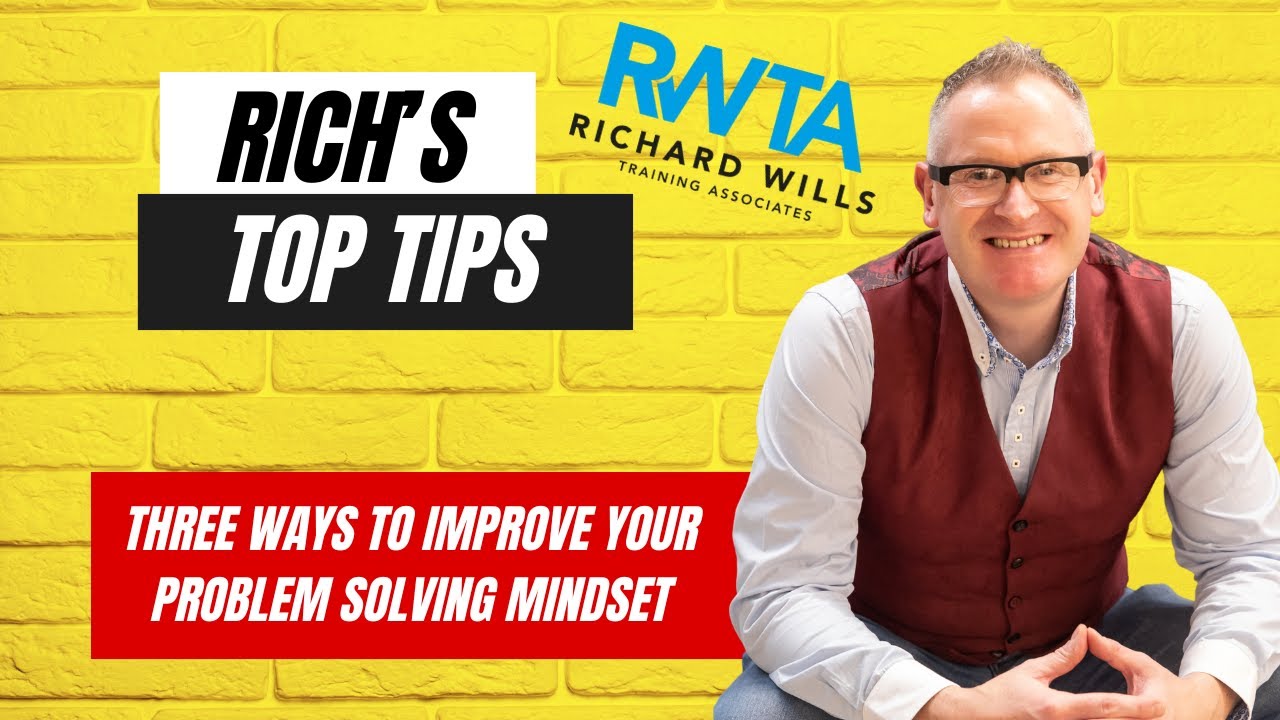 Three Ways To Improve Your Problem Solving Mindset
