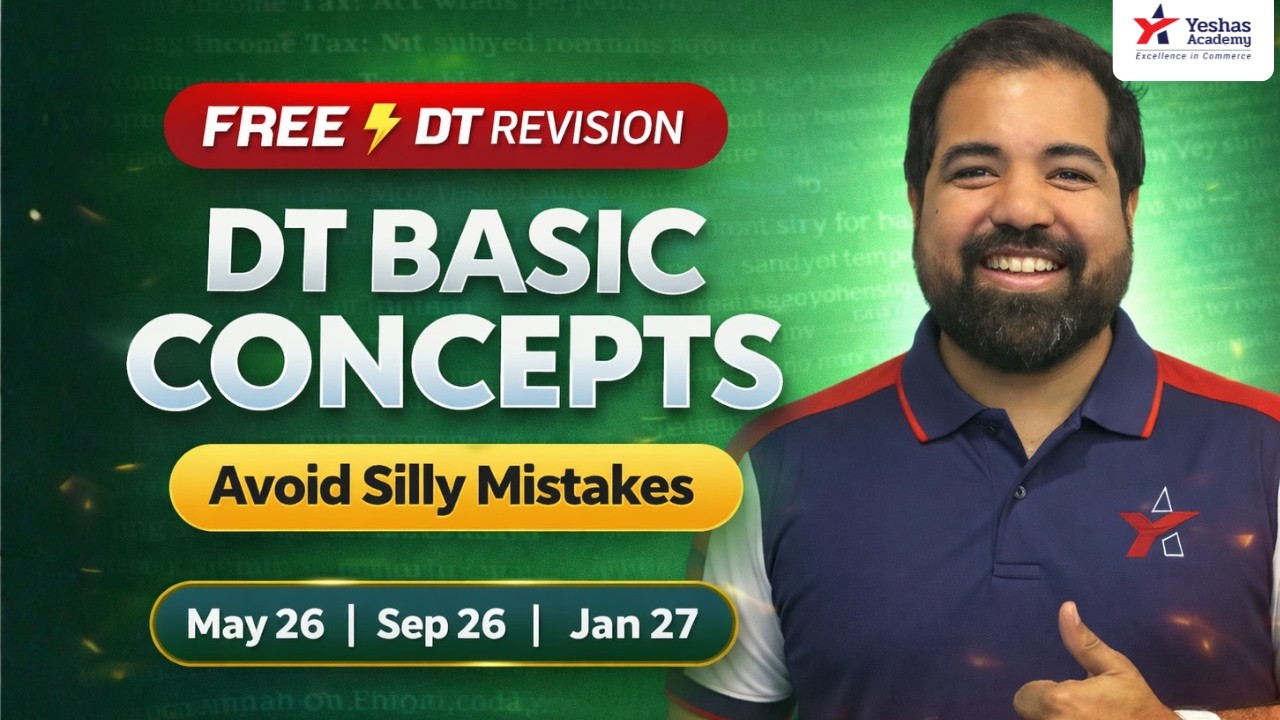 CA/CMA Final Direct Tax Revision – Basic Concepts | May, Sep 2026, Jan 2027 | CA Sourabh Mutha