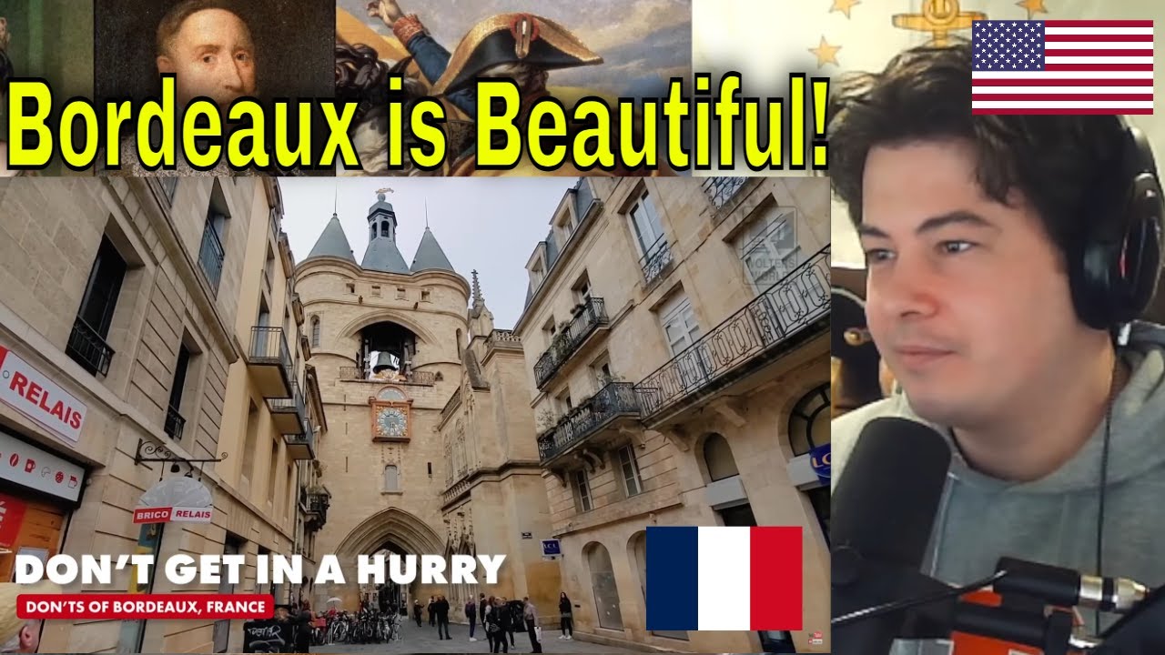 American Reacts Bordeaux: The Don'ts of Visiting Bordeaux, France