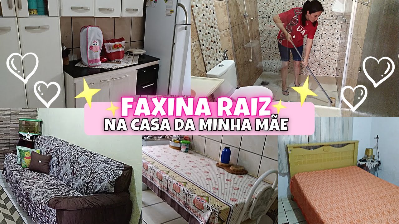 FAXINA RAIZ NA CASA DA MINHA MÃE | TUDO LIMPO E ORGANIZADO | Faxina completa