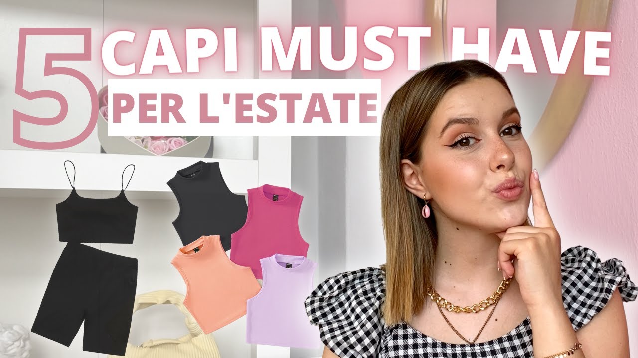 5 CAPI MUST HAVE PER L'ESTATE 🌸 come imparare a vestirsi bene! | Gloria Polato