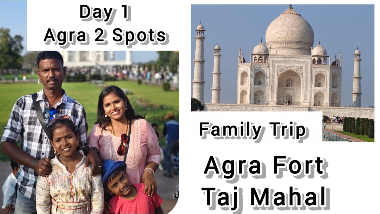 Agra Day 1 Family Trip | Taj Mahal & Agra Fort Visit | Tamil Family Travel Vlog