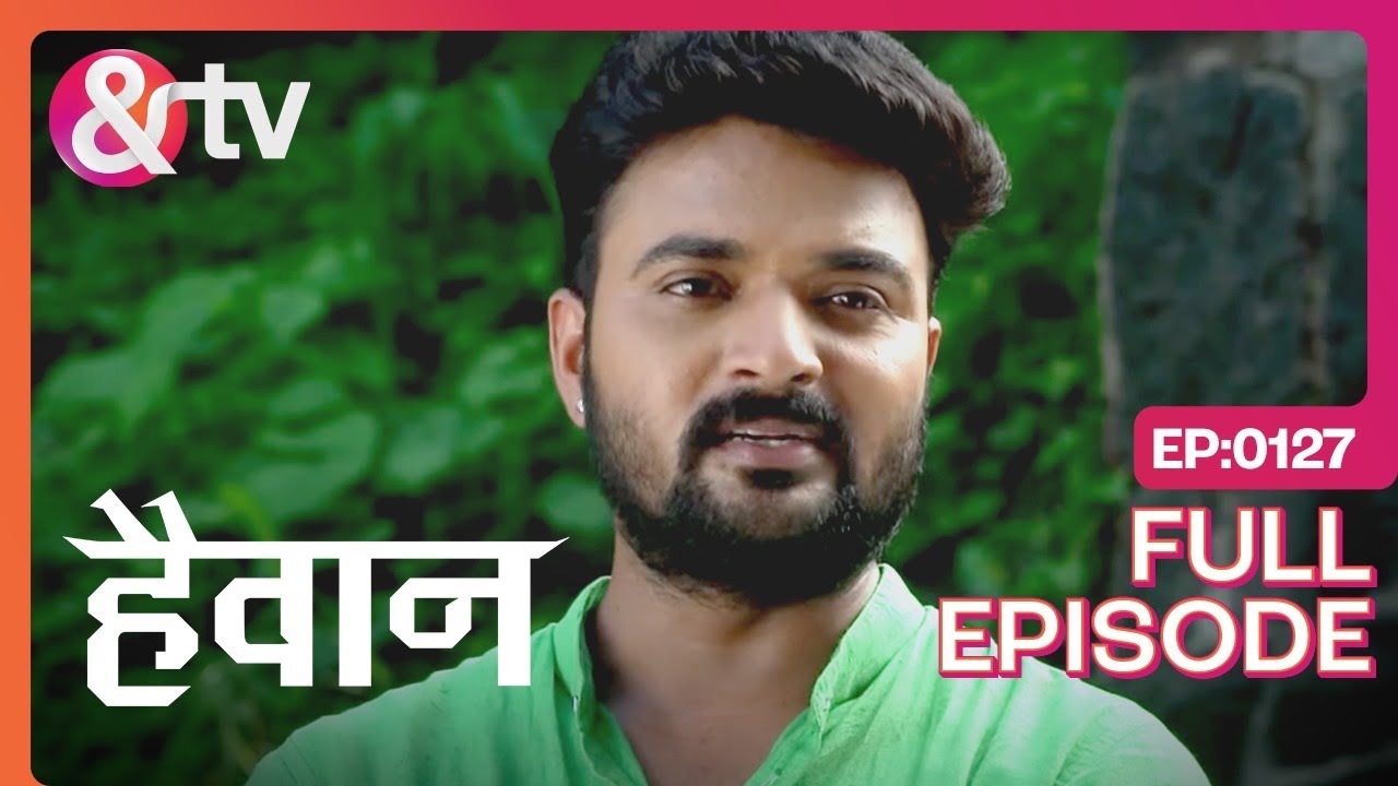 लगता है पाउच गया  | Haiwan - Full Ep - 127 - Dr. Ajitkumar Chandrakant Dev/Devi @andtvchannel