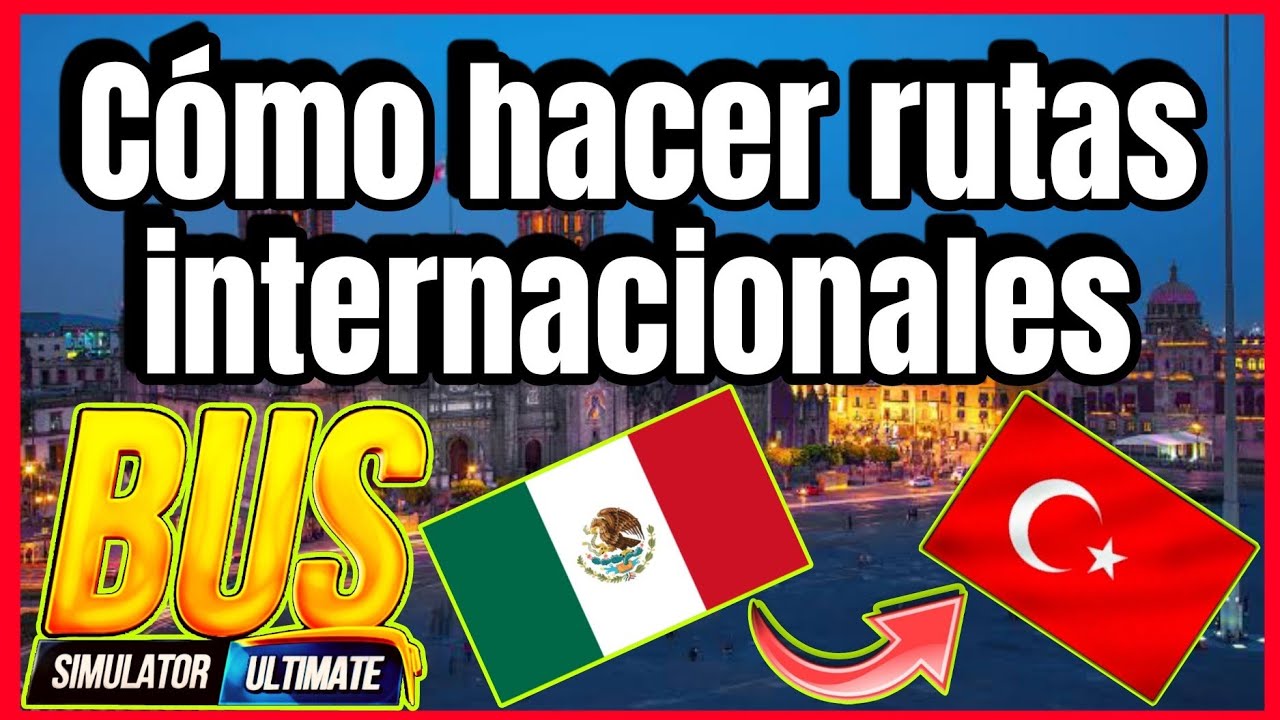 Как сделать международные маршруты полностью функциональными — Bus Simulator Ultimate Mexico