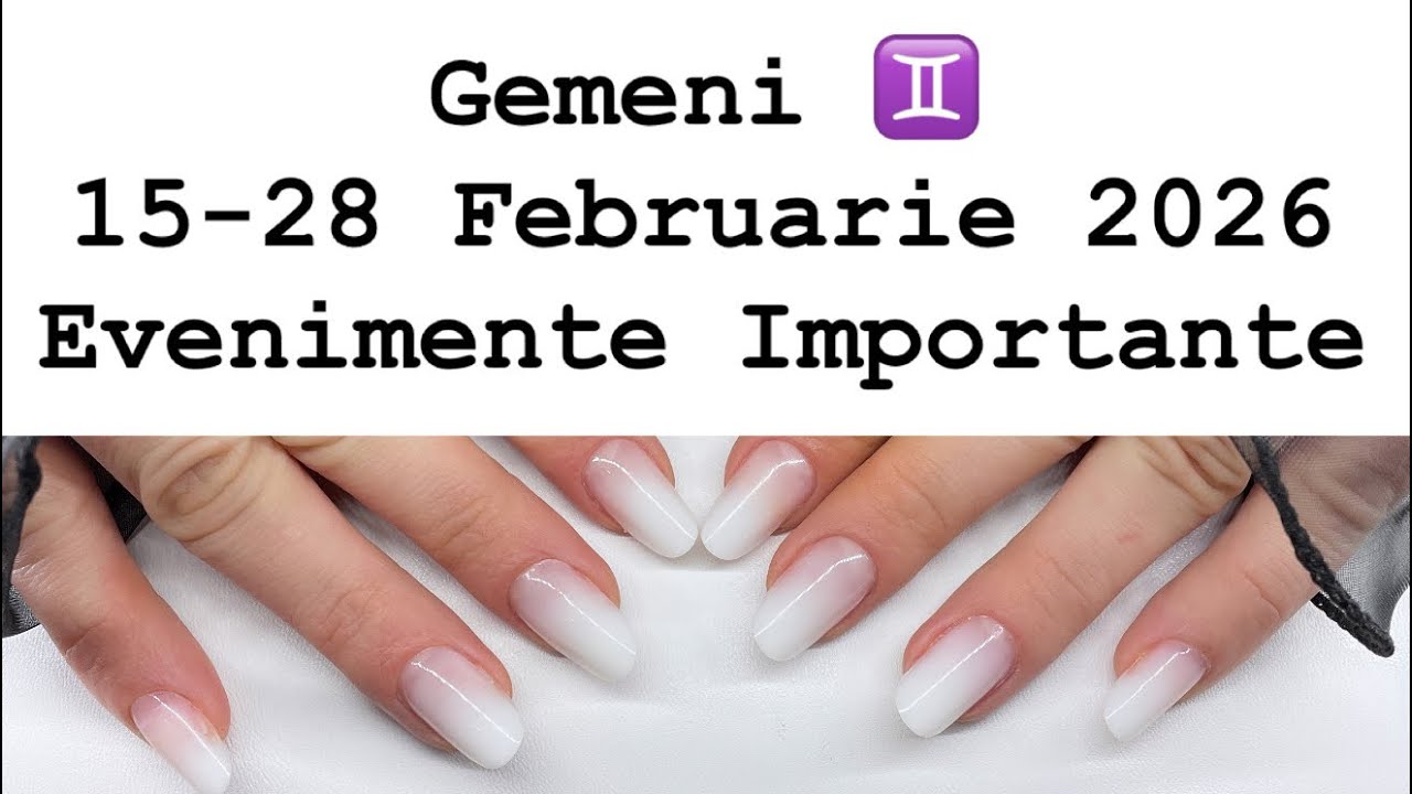 ZODIA GEMENI ♊️ - EVENIMENTE IMPORTANTE 