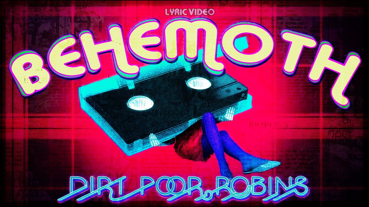 Dirt Poor Robins - Behemoth {Don't Blame Us} (Official Audio and Lyrics)