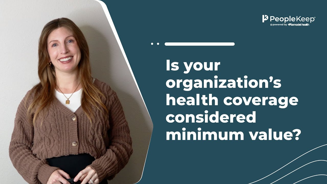 Is your organization&rsquo;s health coverage considered minimum value?