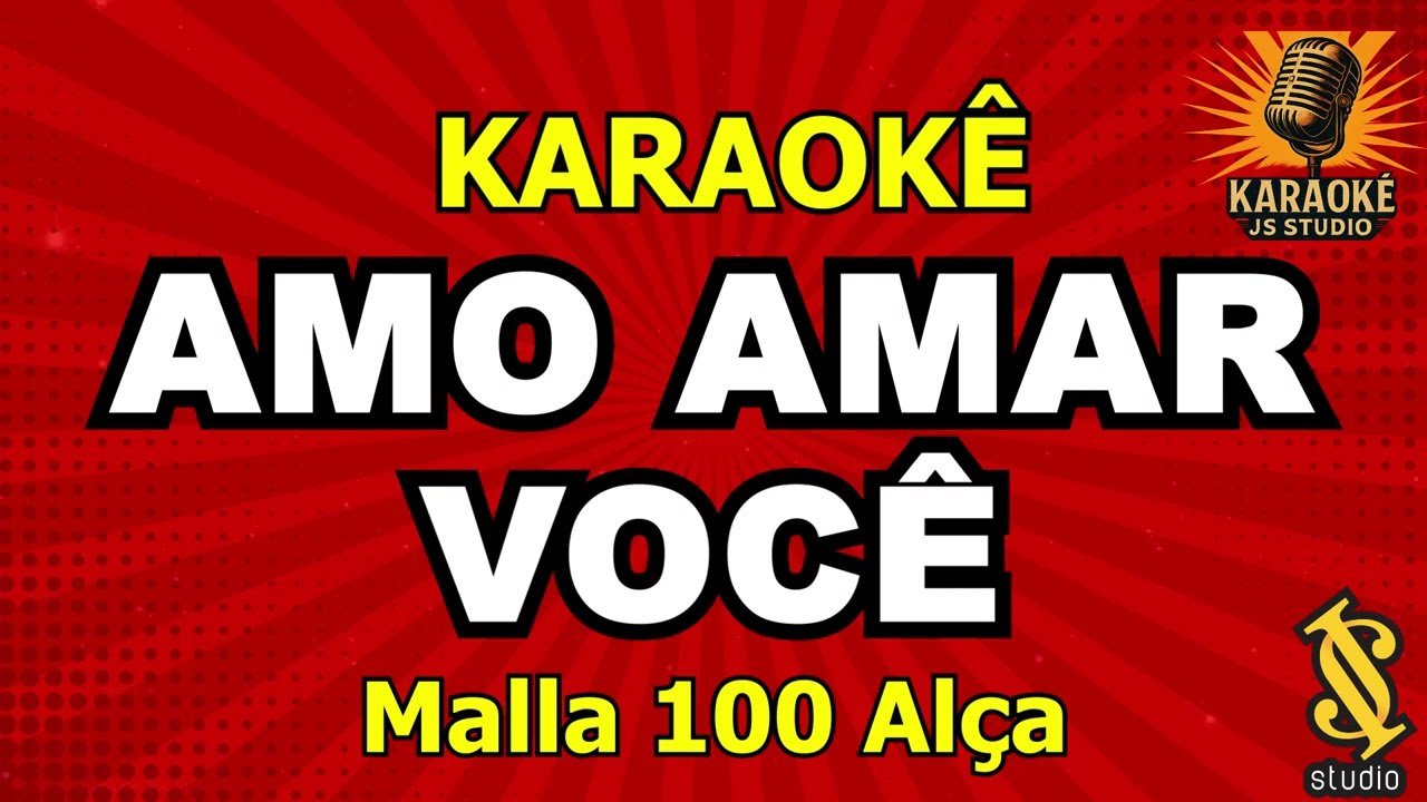 AMO AMAR VOCÊ - MALLA 100 ALÇA (Karaoke Version)
