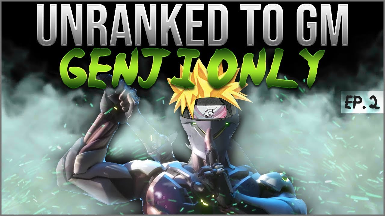 Unranked to GM: Genji Only - Ep. 2