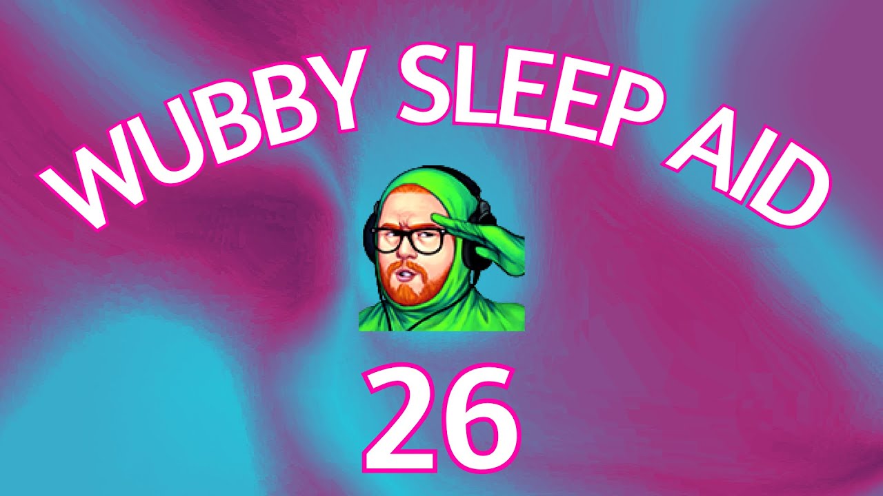 Wubby Sleep Aid: Volume Twenty-Six