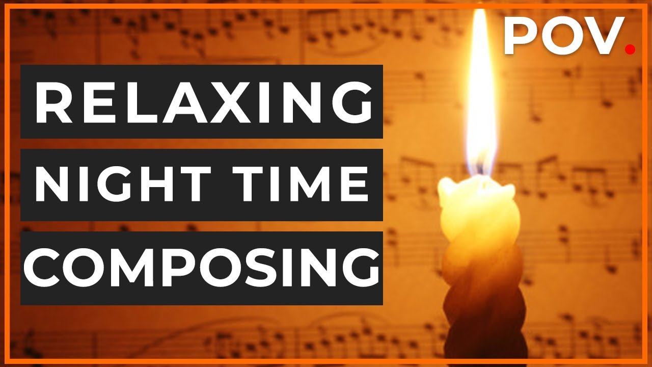 Relaxing Late Night Composing POV | #composers day