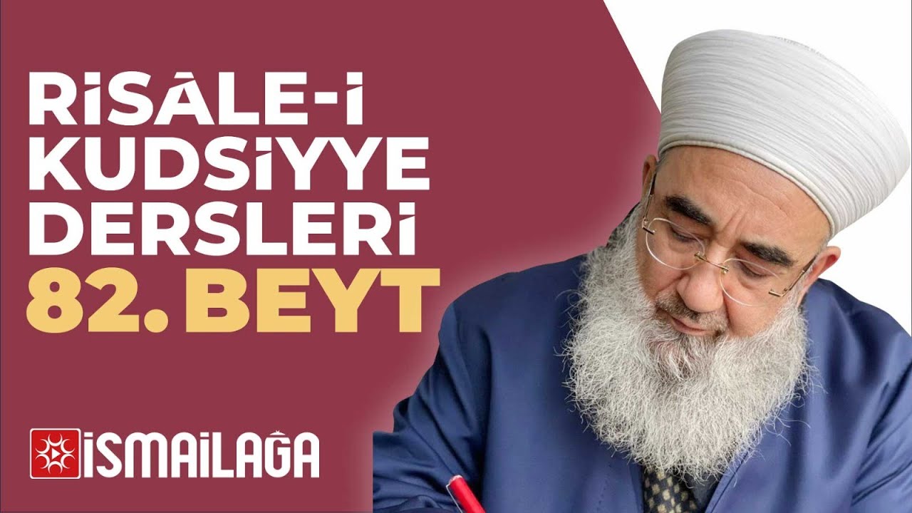 Risâle-i Kudsiyye 82. Beyt Tercüme ve Şerhi – Ramazan İlhan Hoca Efendi