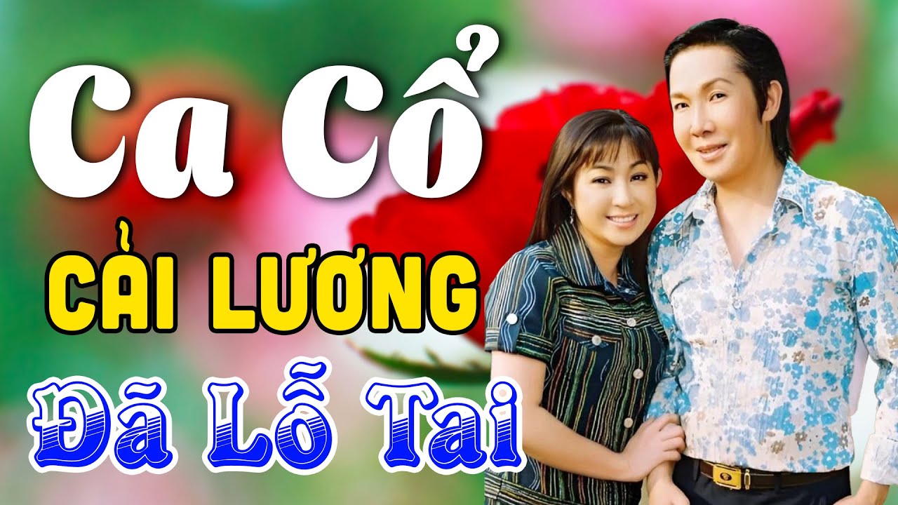 Vừa Nằm Vừa Nghe Ca Cổ Cải Lương ĐÃ LỖ TAI - Ca Cổ Cải Lương Xưa Nằm Nghe Dễ Ngủ | Ca Cổ Tân Thời