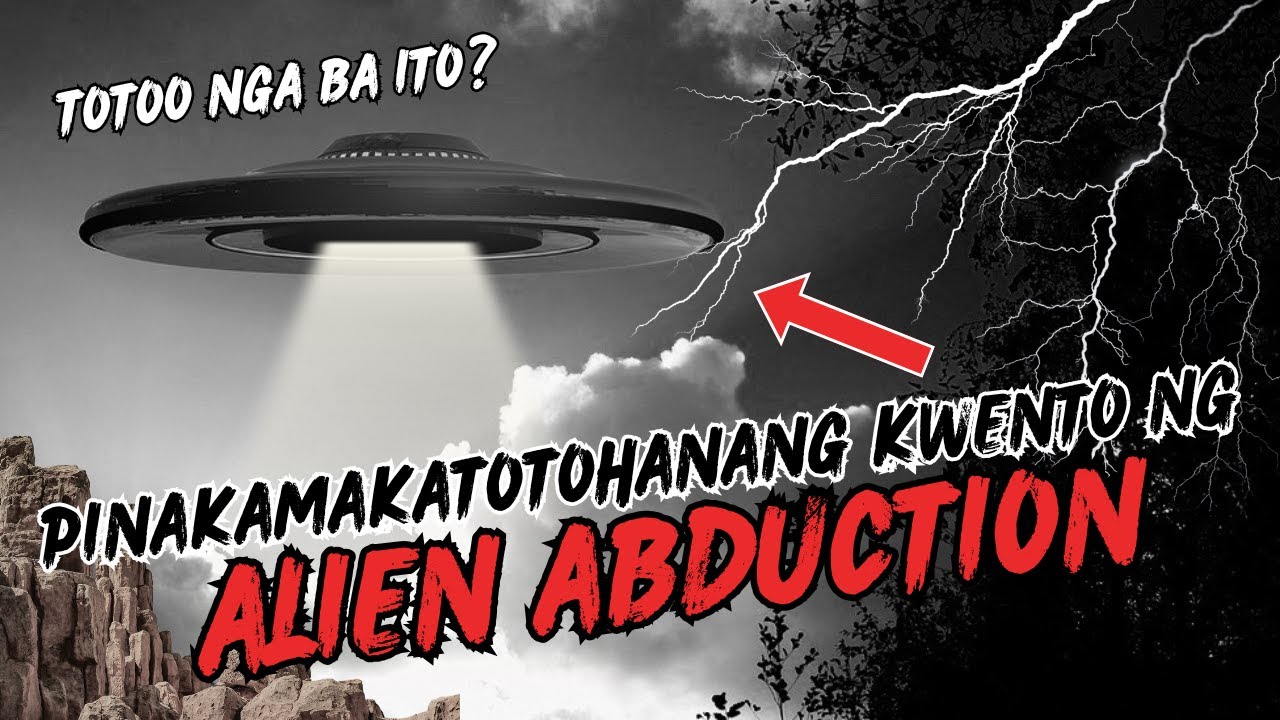 ANG KATOTOHANAN NG ALIEN ABDUCTION