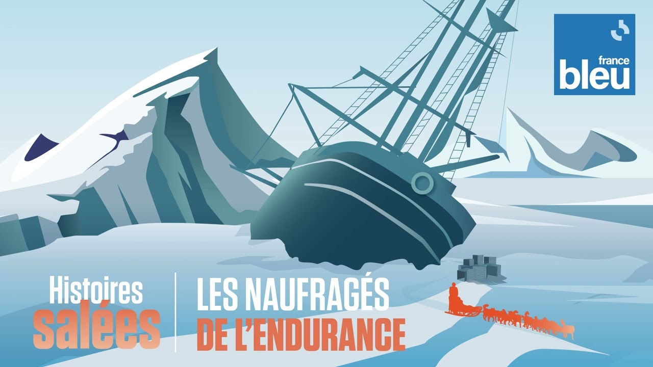 Les naufragés de l'Endurance - Histoires Salées