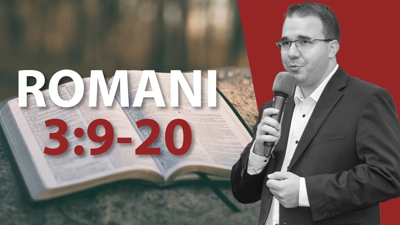 Andrei Bălulescu - Studiu Biblic din Cartea Romani 3:9-20