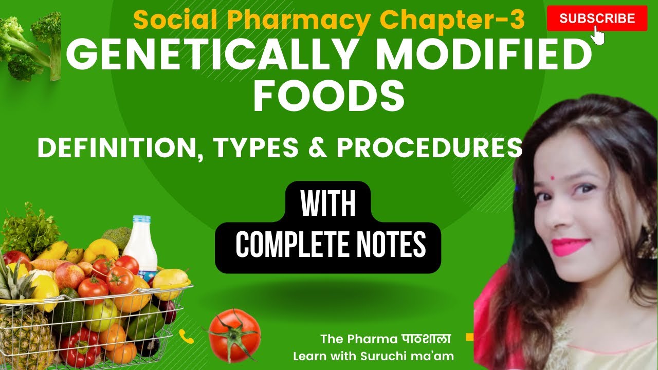 Genetically Modified Foods || Definition, Types & Procedures ||Social Pharmacy Chapter 3 ||WithNotes