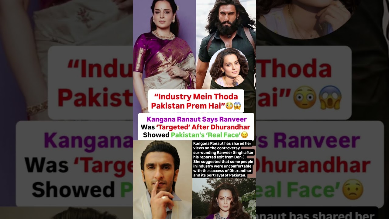 Kangana says Ranveer was targeted after Dhurandhar showed Pakistani's real face #news#ranveersingh