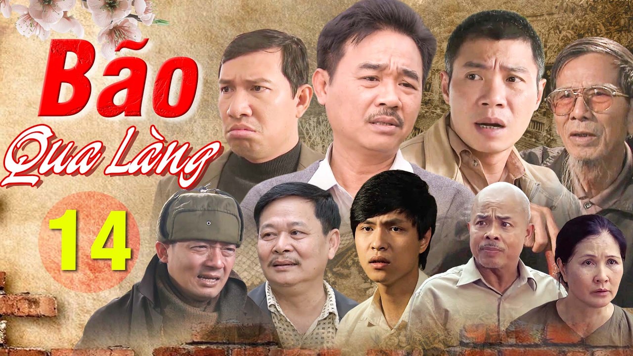 Bão Qua Làng - Tập 14 | Công Lý, Quốc Khánh, Quang Thắng | Phim Bộ Truyền Hình Việt Nam Hay Nhất