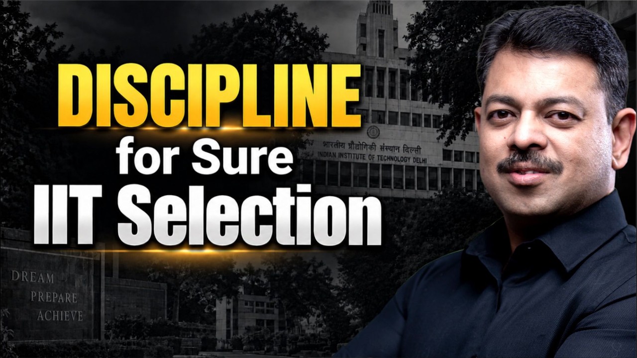 Step by Step Discipline for IIT Selection
