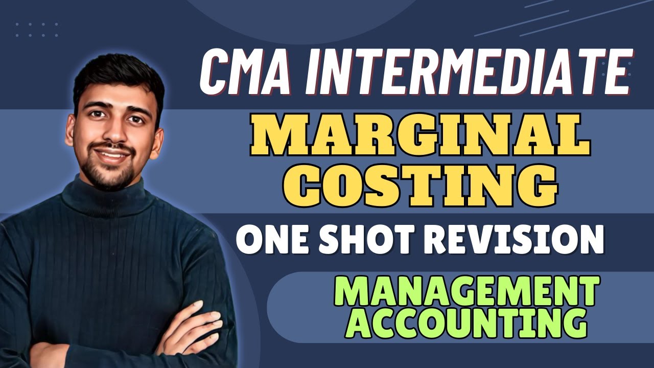 Marginal Costing | CMA Intermediate group 2 | Management Accounting