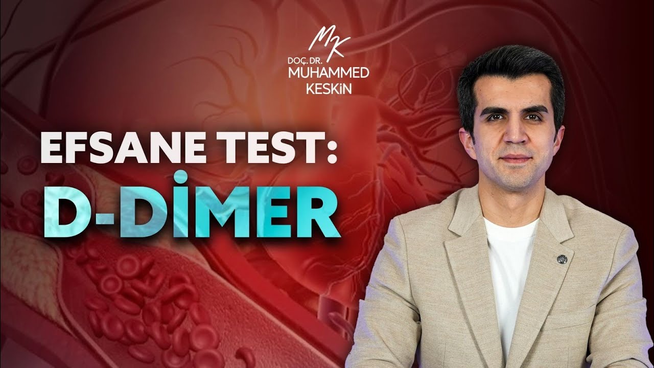D DİMER HANGİ DURUMLARDA ÖNEMLİ? HİÇ BİLMEDİKLERİNİZ!