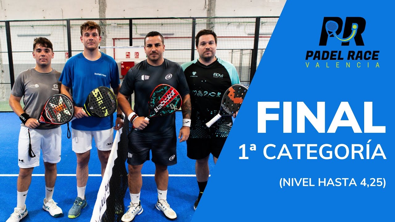 FINAL IV TORNEO VALENCIA PADEL RACE 15/07/2023 1ª Categoría - (Hasta 4,25)