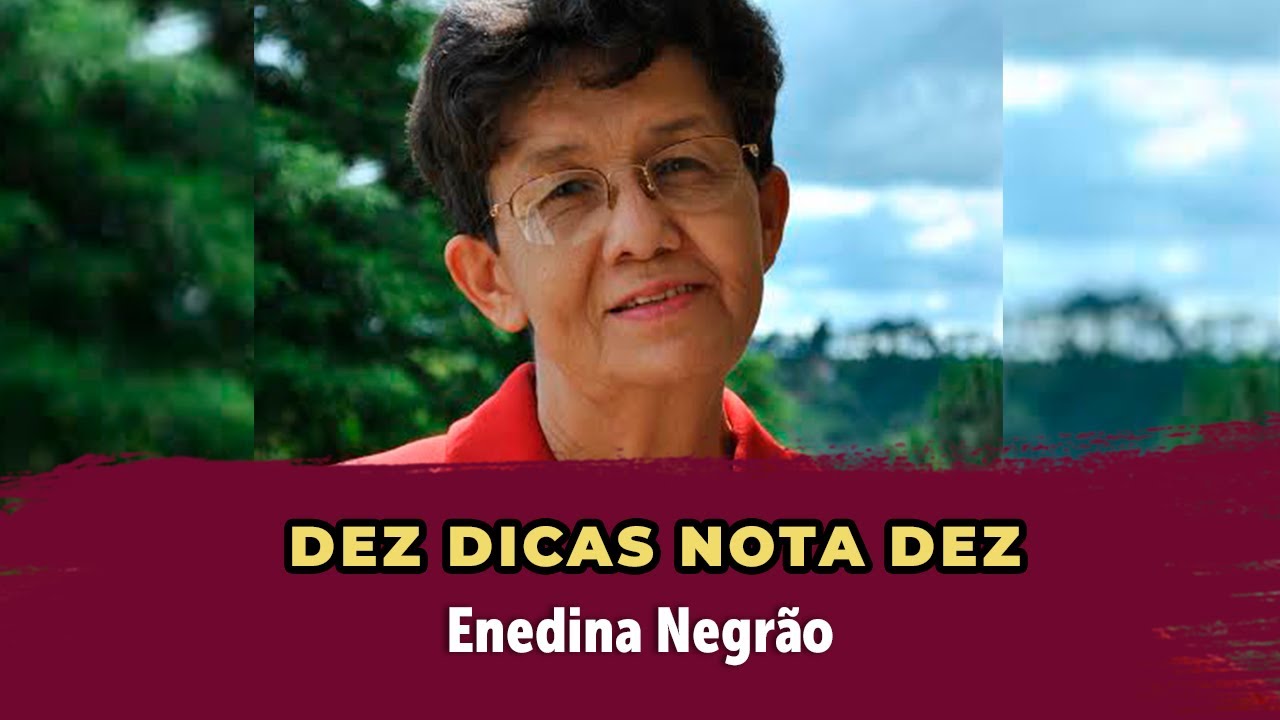 Dez dicas nota dez - Enedina Negrão