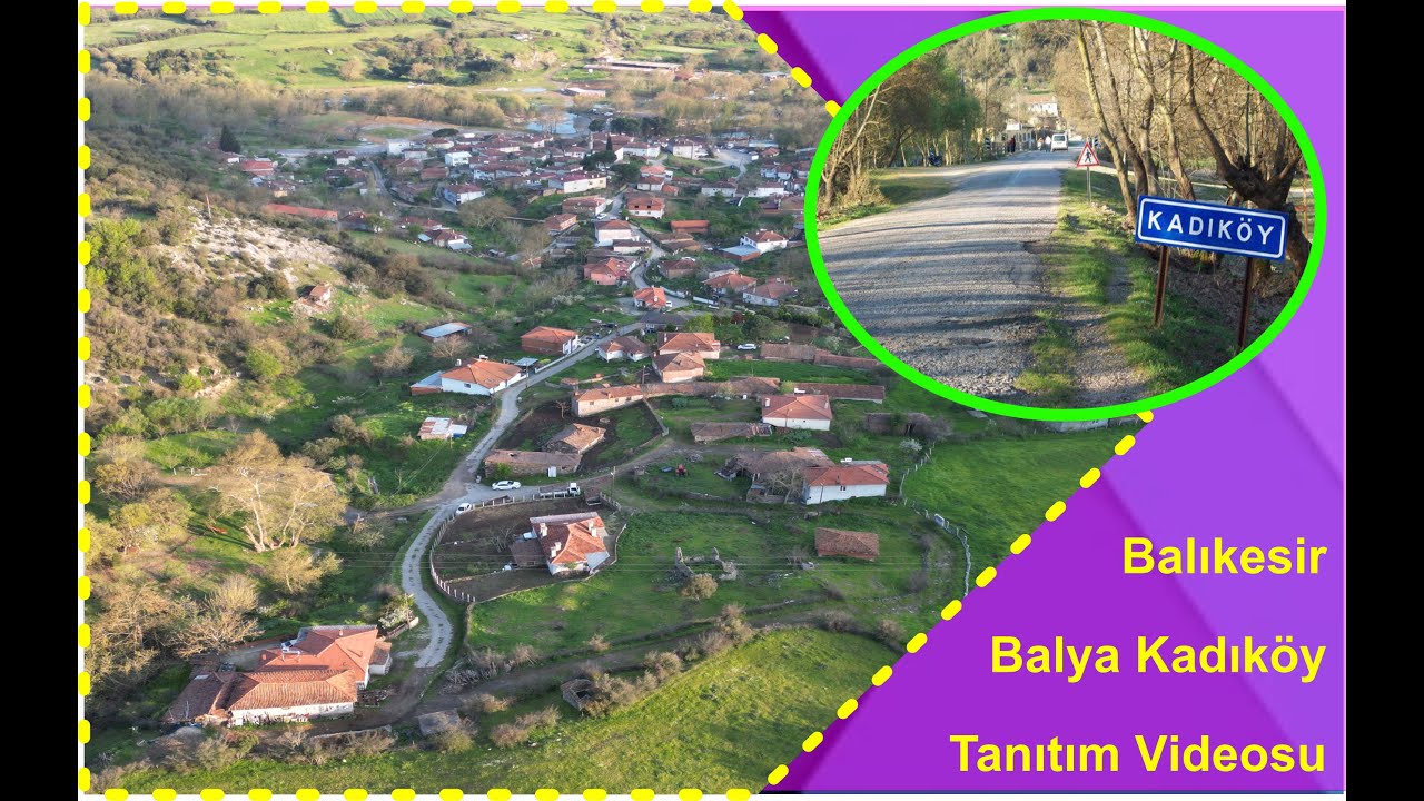Balıkesir Balya Kadıköy Köyü Köy Tanıtım Videosu