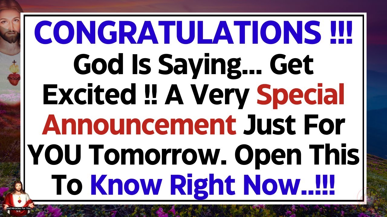 11:11💌God Says: Get Excited! A Very Special Announcement Just for YOU! Open Now... God Message Today