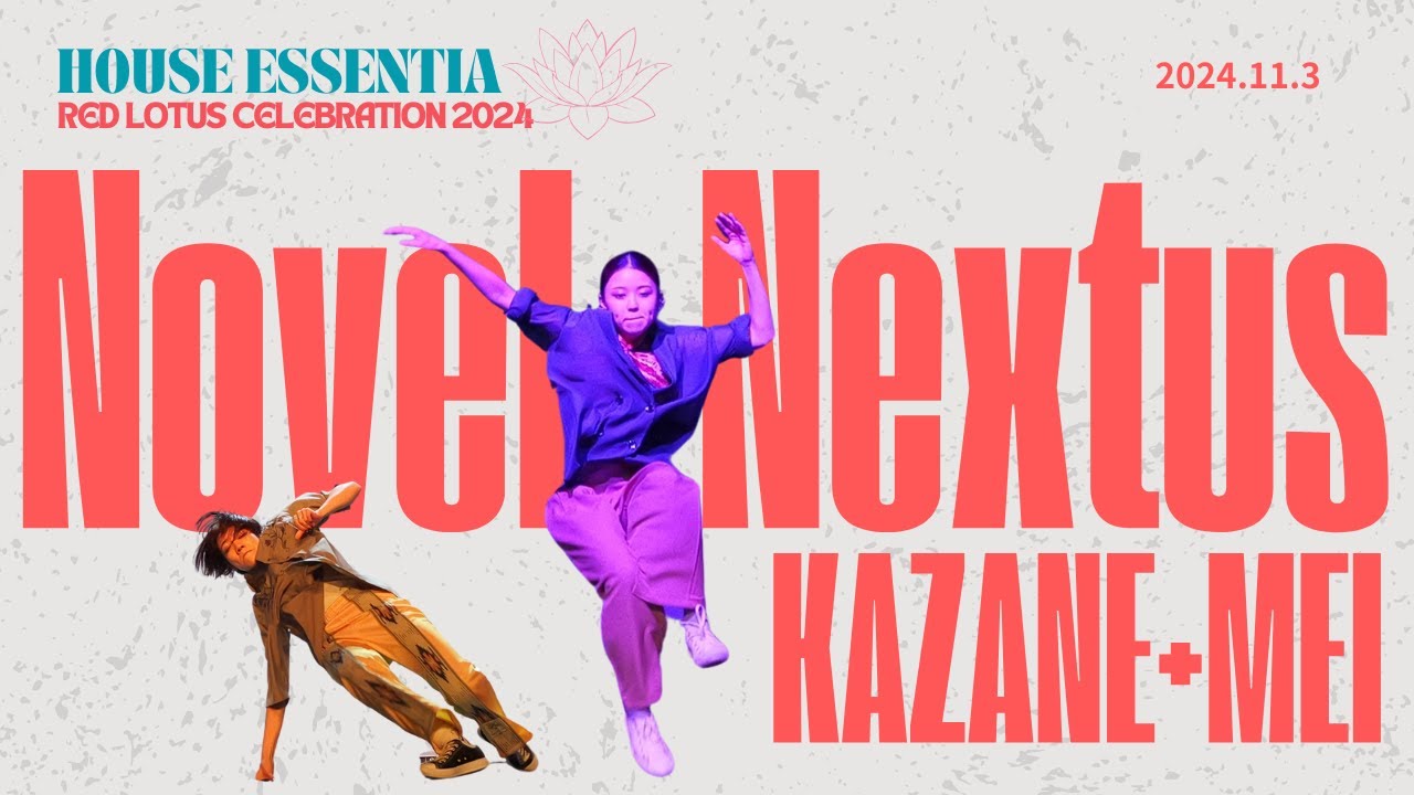 Novel Nextus, KAZANE & MEI ゲストショーケース｜House Essentia Red Lotus Celebration 2024