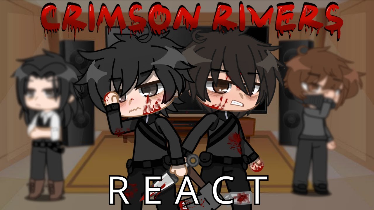 Crimsion Rivers reacts || GCRV || marauders react PART ONE