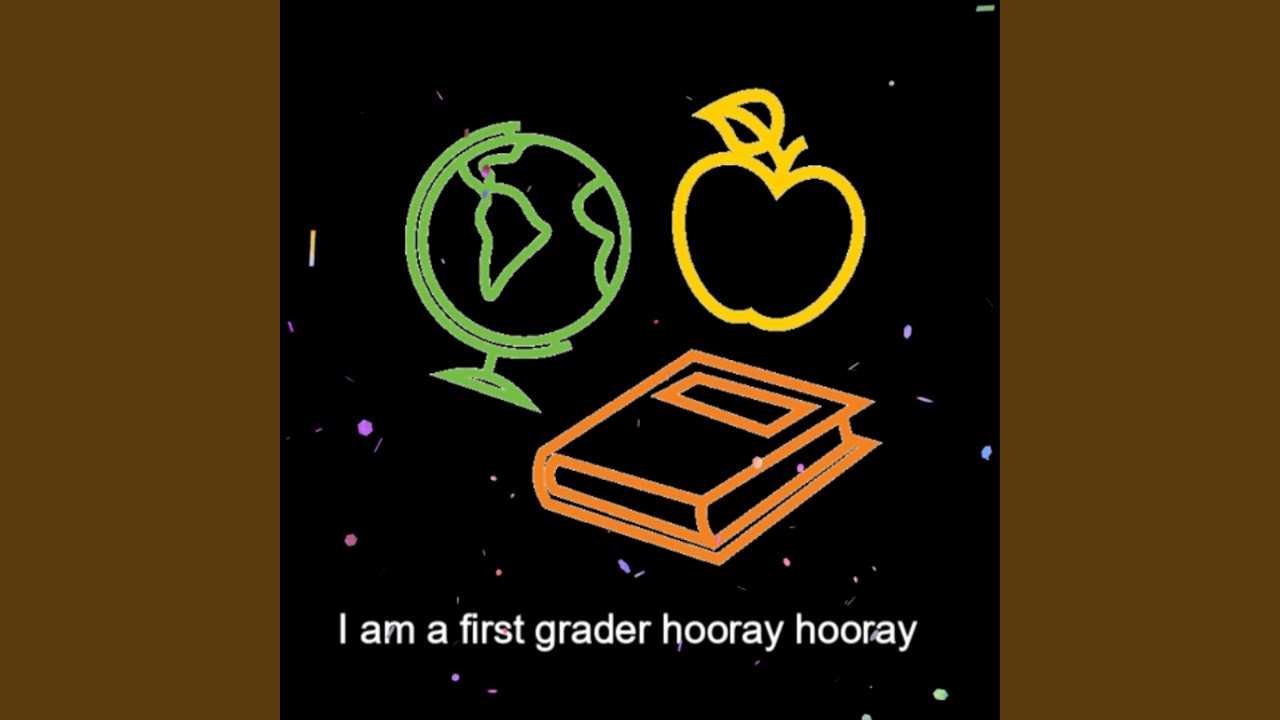 I'm a first-grader Hooray! Hooray!