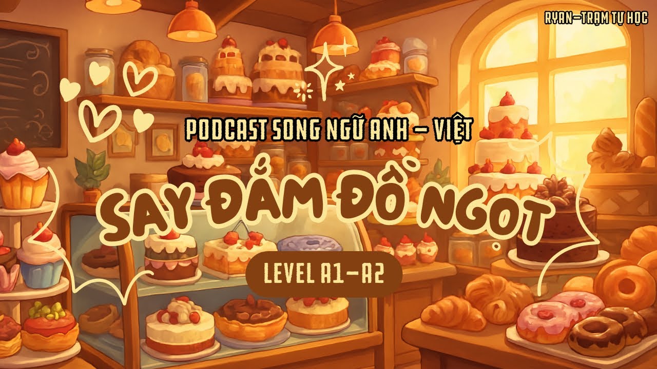 🎧Luyện Nghe Tiếng Anh Level A1 A2 | 📍Topic: Sugar Addiction - Say Đắm Đồ Ngọt 
