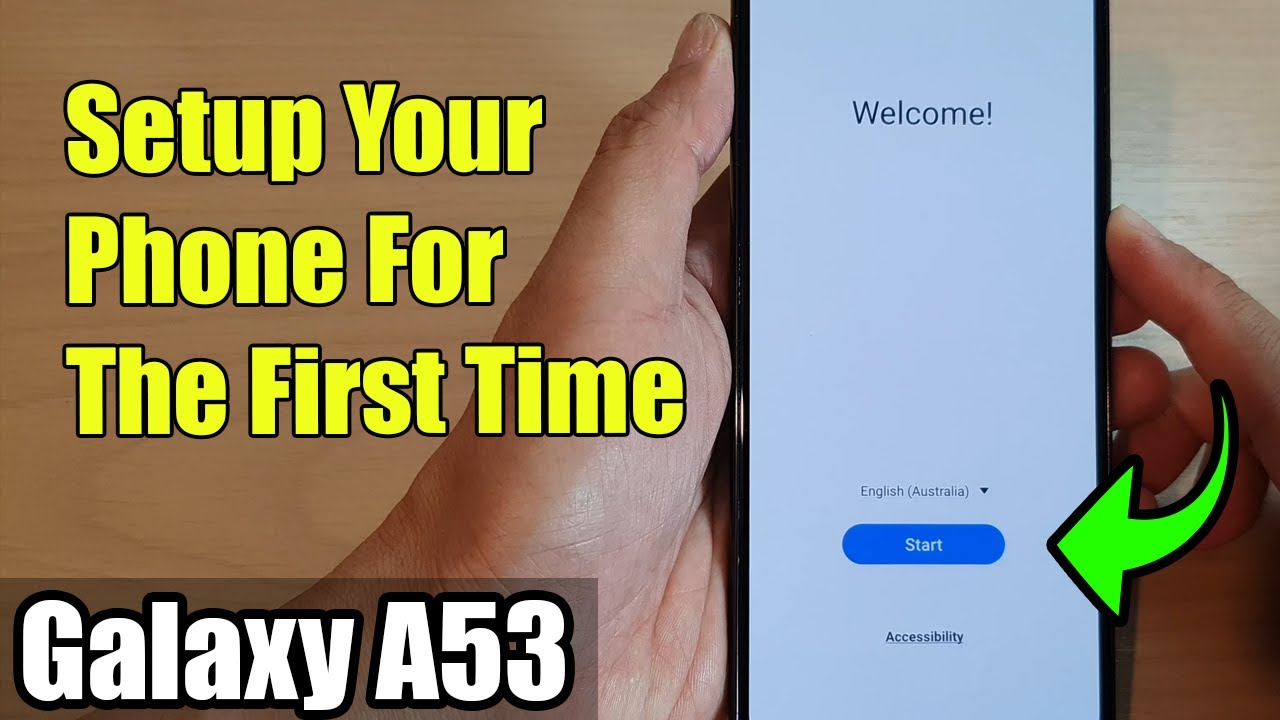 Samsung Galaxy A53: How to Setup Your Phone For The First Time