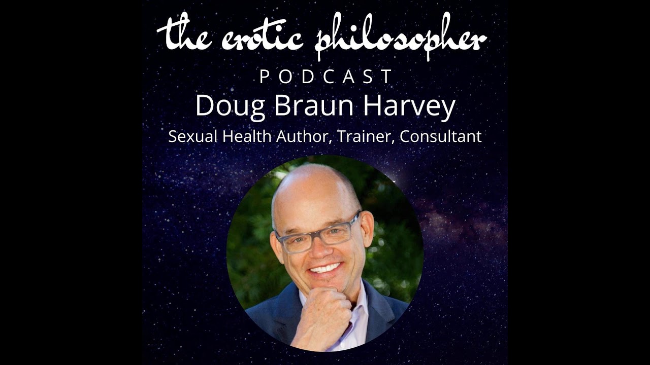 Rethinking Sex Addiction - with Doug Braun-Harvey