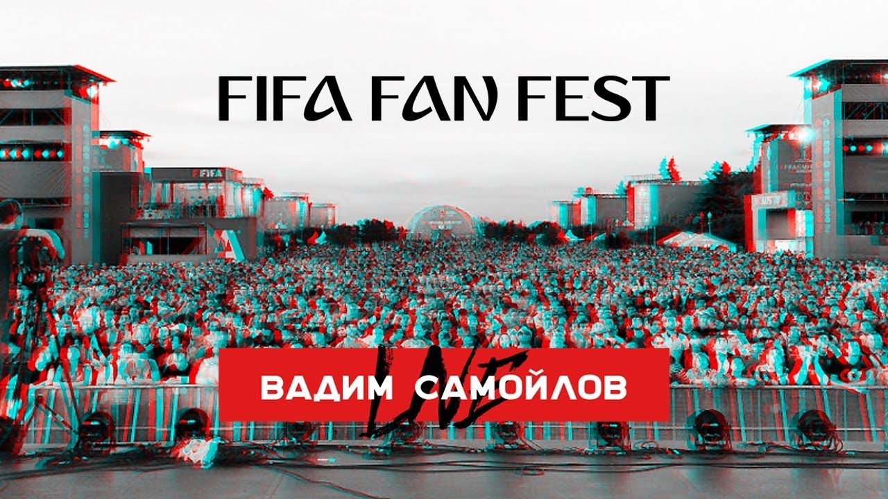 Vadim Samoylov Live - FIFA Fan Fest™ VS Team Report 11/07/18