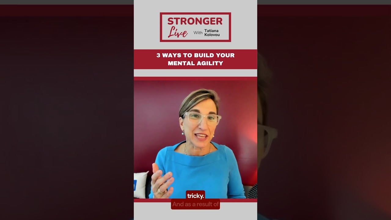 3 Ways to Build Your Mental Agility