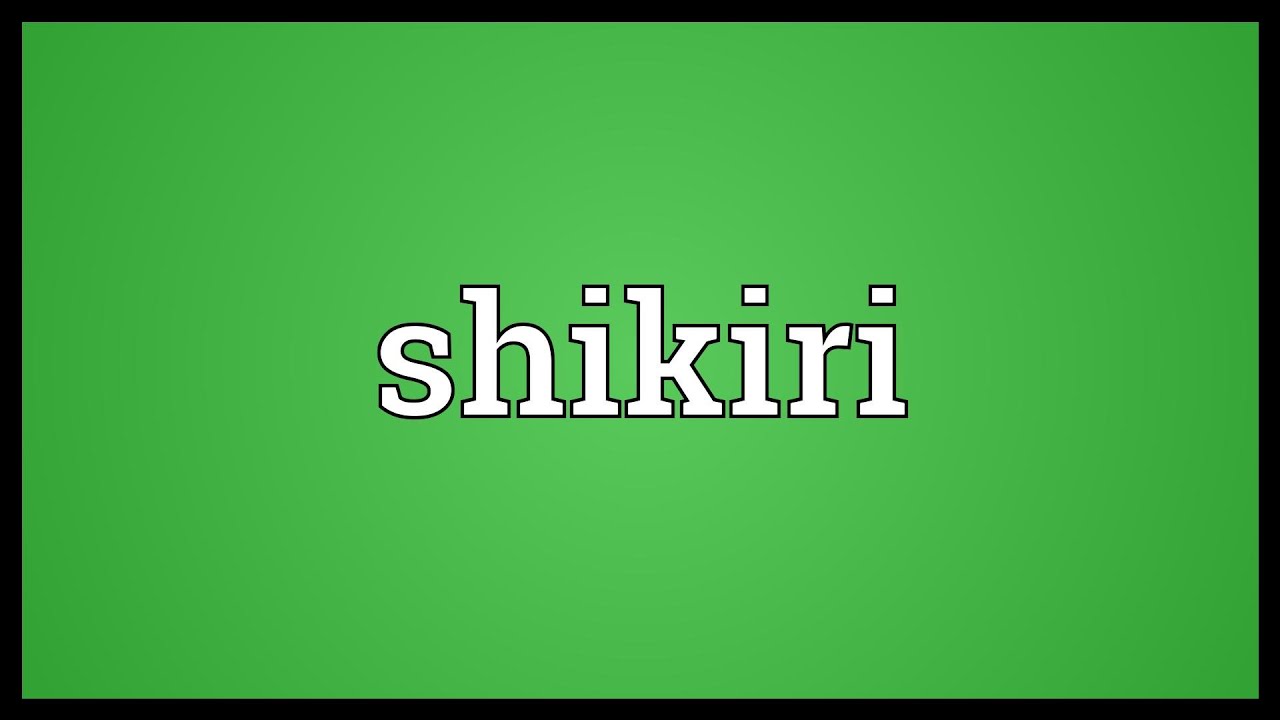 Shikiri Meaning
