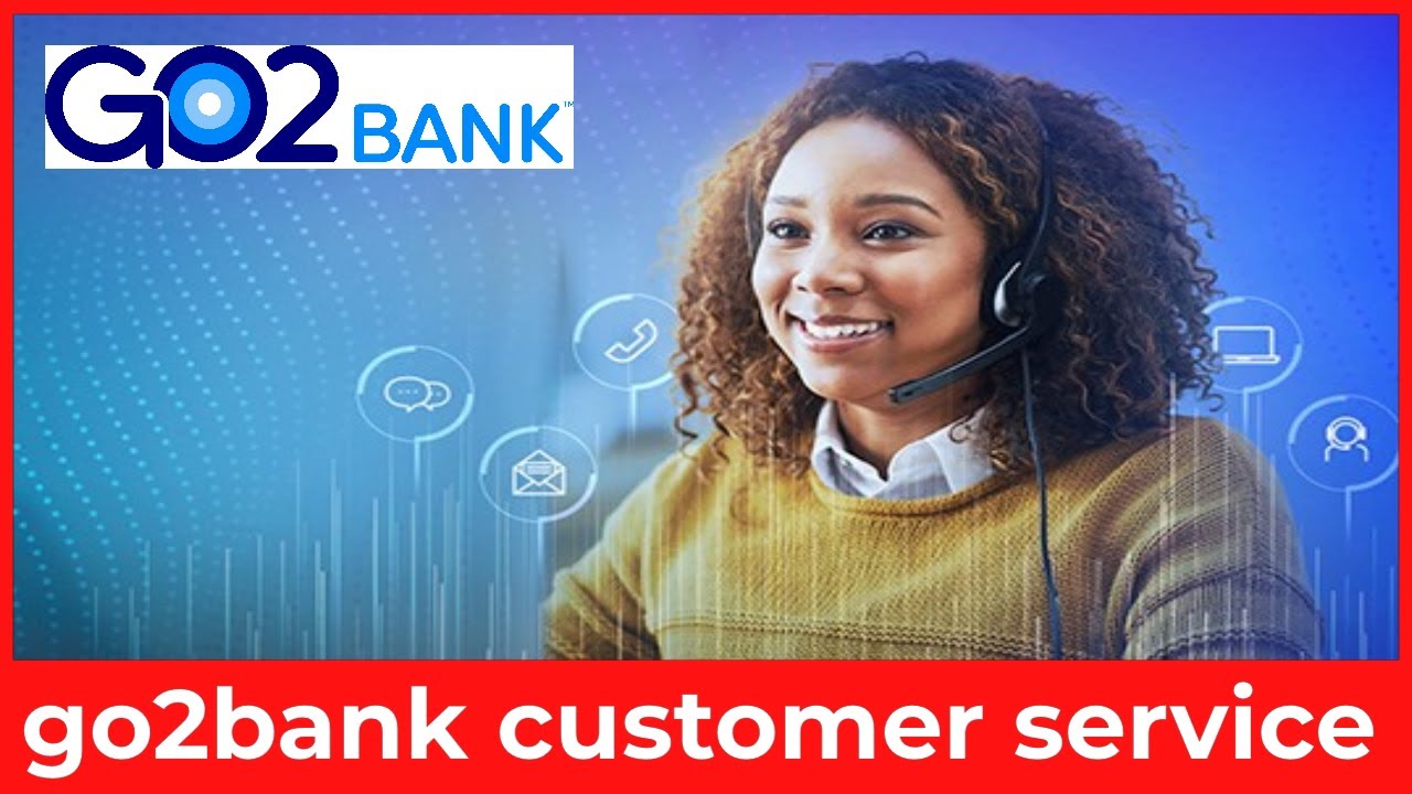 How to Contact Go2Bank Customer Service &ndash; Live Agent & Phone Number Help