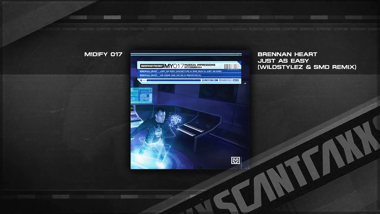 Brennan Heart -  Just As Easy (Wildstylez & SMD RMX) (HQ Preview)