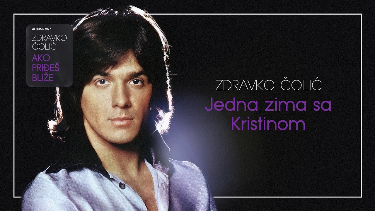Zdravko Colic - Jedna zima sa Kristinom - (Audio 1977)
