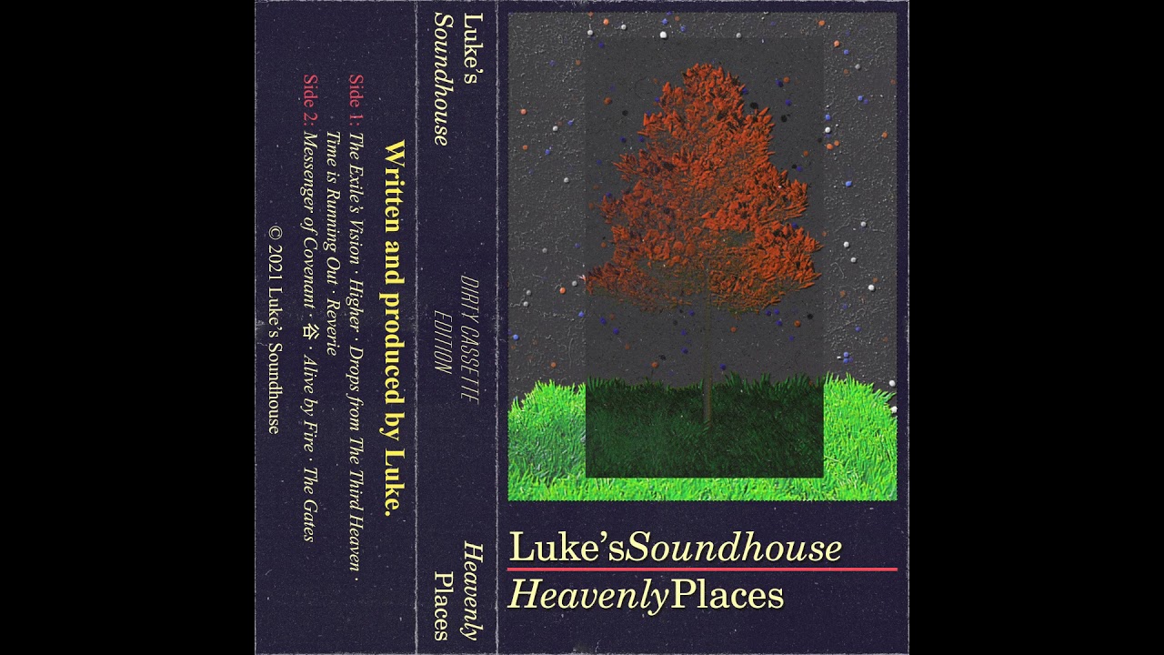 Luke's Soundhouse - Heavenly Places [Full Album/Dirty Cassette Edition]